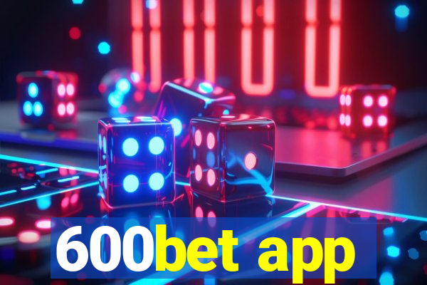 600bet app